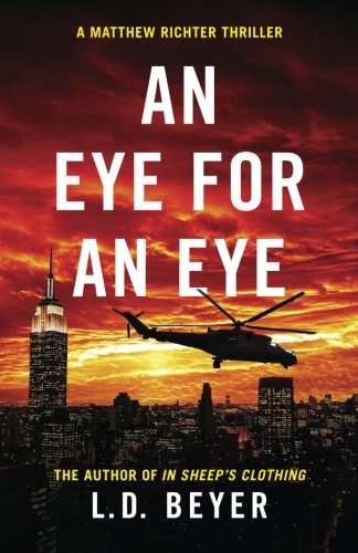 An Eye For An Eye: An Action-Packed Political Thriller (Matthew Richter Thriller Series)