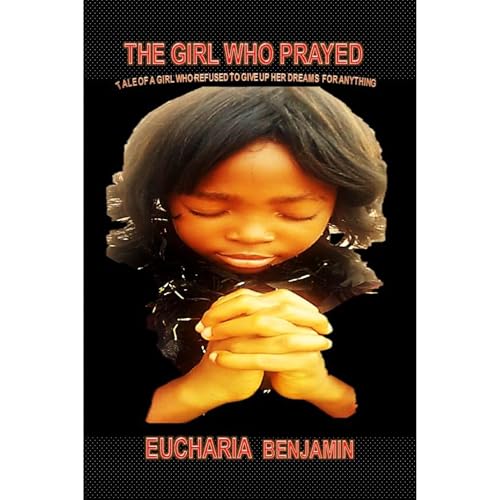 THE GIRL WHO PRAYED by BENJAMIN EUCHARIA episode artwork
