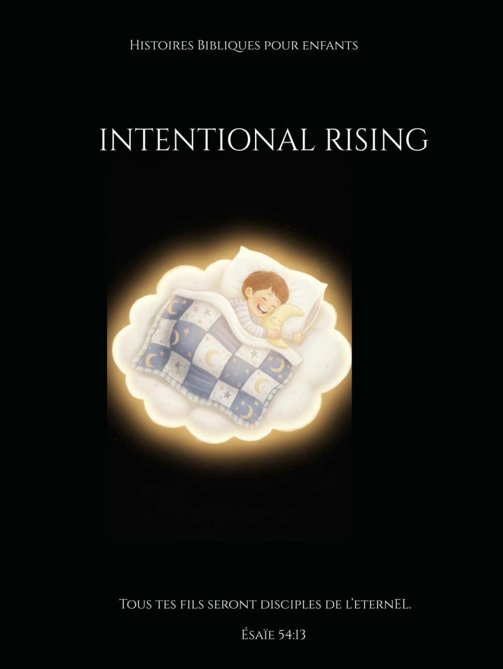 INTENTIONAL RISING: Histoires Bibliques adaptées aux enfants
