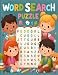 Word Search for Kids Ages 5+: Challenging Search and Find Puzzle, Learn Vocabulary, and Improve Reading Skills With 50 Puzzles