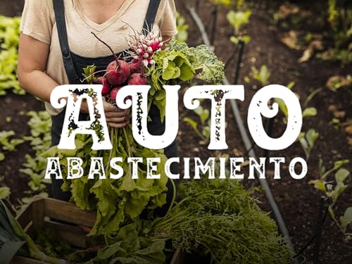 Curso de autoabastecimiento: cultiva tu comida, descubre plantas silvestres y vive de la naturaleza