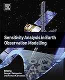 Sensitivity Analysis in Earth Observation Modelling (English Edition)