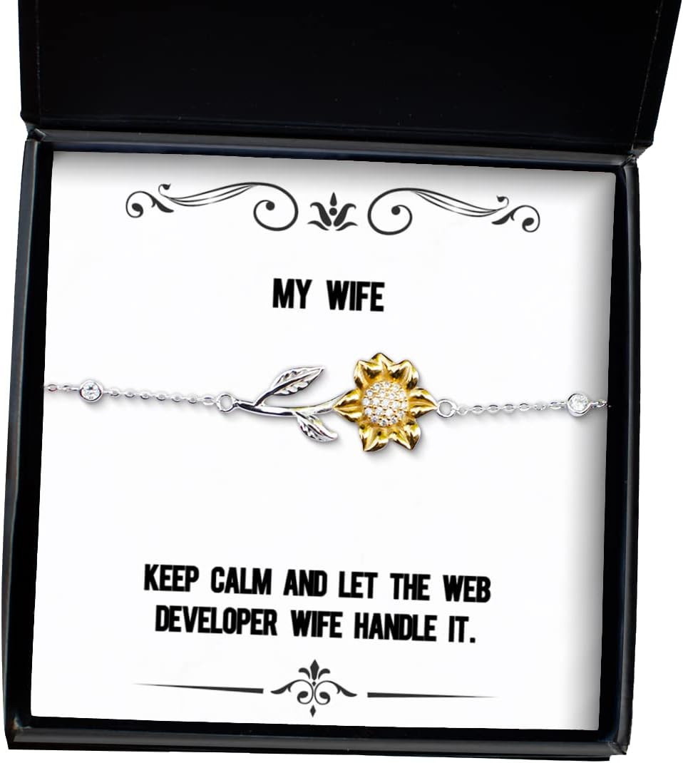 Fun Wife, Keep Calm and Let The Web Developer Wife Handle It., Inspire Sunflower Bracelet for Wife from Husband