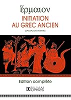 Initiation au grec ancien 2708007289 Book Cover