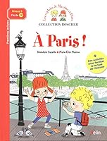 À Paris !: Boscher (Les exploits de Maxime et Clara (Premières lectures Boscher)) (French Edition) 2701193141 Book Cover