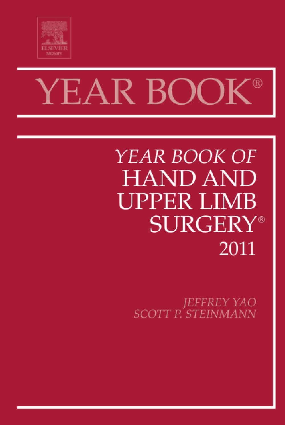 Year Book of Hand and Upper Limb Surgery 2011: Volume 2011 (Year Books, Volume 2011)