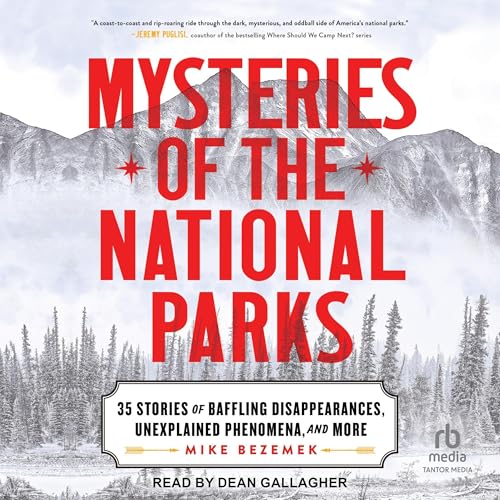 Mysteries of the National Parks by Mike Bezemek episode artwork