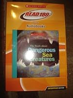 The Truth About Dangerous Sea Creatures 0439679427 Book Cover