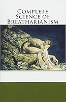 Complete Science of Breatharianism 1943392021 Book Cover