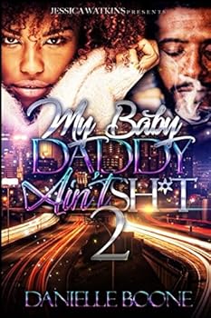 Paperback My Baby Daddy Ain't Sh*t 2: The finale Book