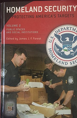 Homeland Security: Protecting America's Targets, Volume 2, Public Spaces and Social Institutions