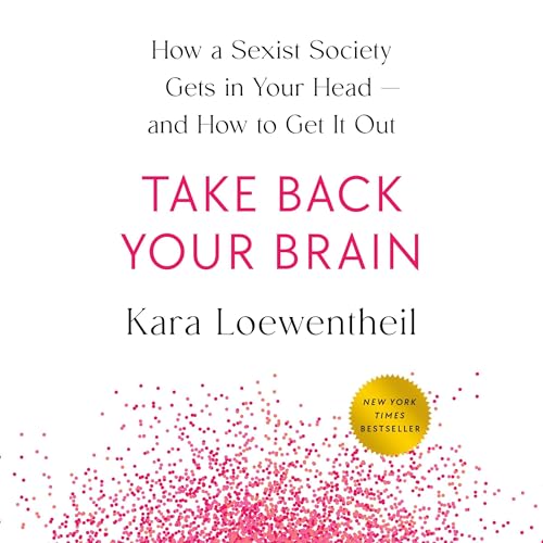 Take Back Your Brain by Kara Loewentheil episode artwork
