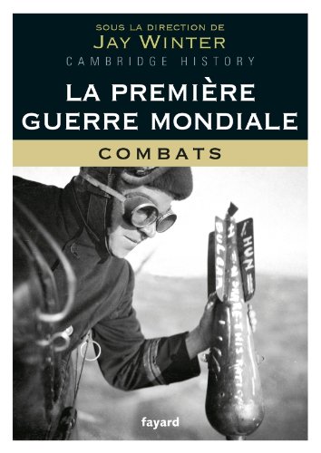 Télécharger La Première Guerre mondiale - tome 1 : Combats (Divers Histoire) Livre PDF Gratuit