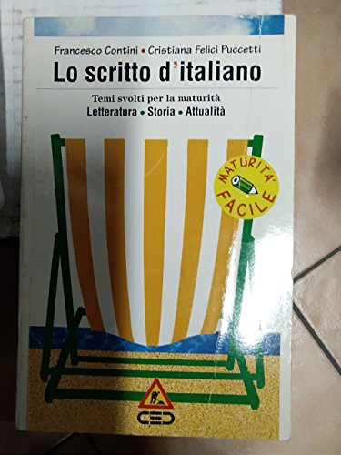 9788881045846 Lo scritto d'italiano. Letteratura, storia, attualità. Temi svolti per la maturità