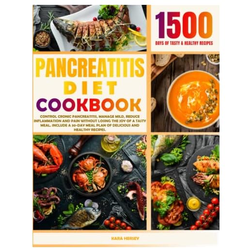 PANCREATITIS DIET COOKBOOK: Control Cronic Pancreatitis, Manage Mild, Reduce Inflammation And Pain Without Losing The Joy Of A Tasty Meal. Include A 30-Day Meal Plan Of Delicious And Healthy Recipes.