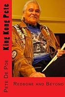 King Kong Pete: Redbone and Beyond 1981166629 Book Cover