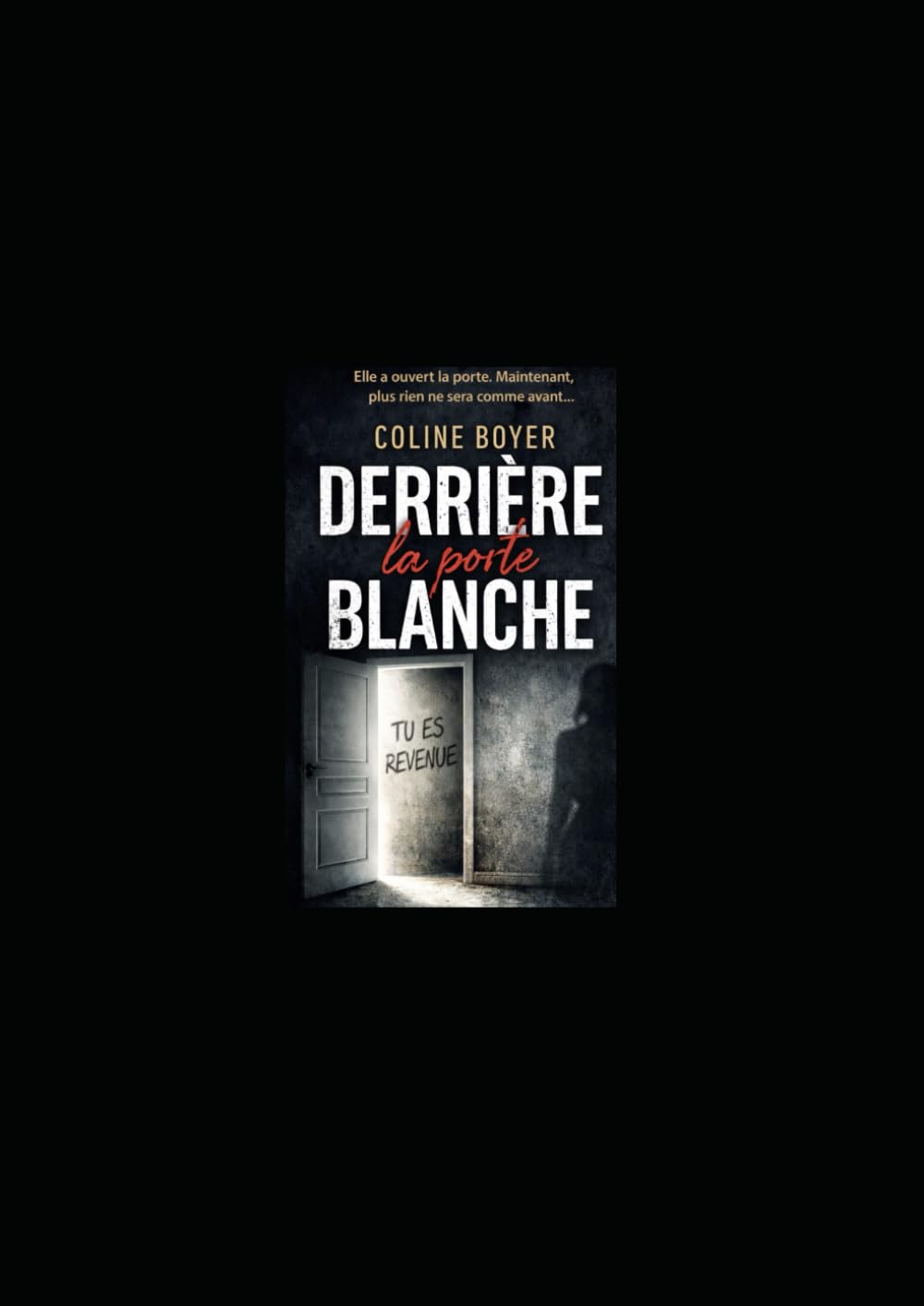 Derrière la porte blanche: Un thriller psychologique