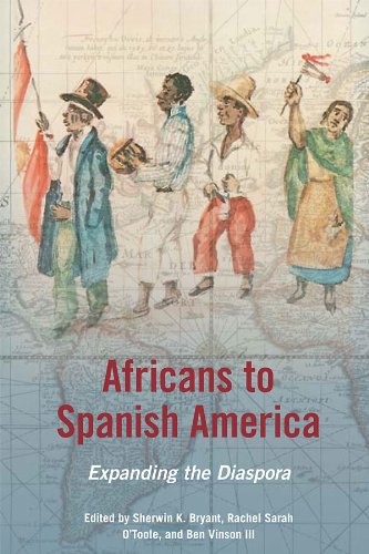 Africans to Spanish America: Expanding the Diaspora (New Black Studies)