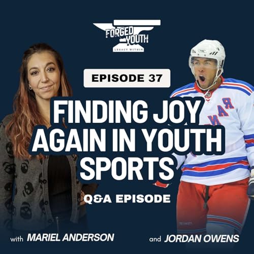 Ep. 37 - Finding Joy Again in Youth Sports: Q&A with Mariel and Jordan