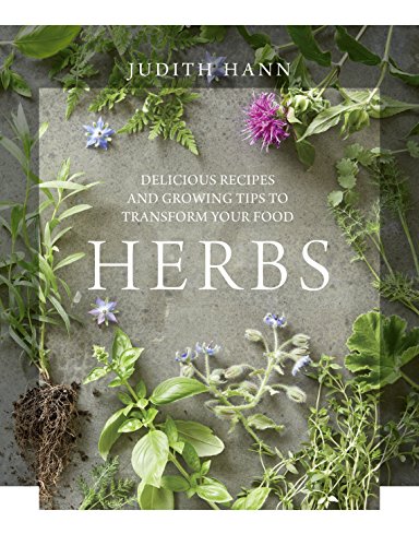 Herbs: Delicious Recipes and Growing Tips to