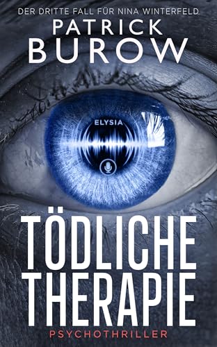 Tödliche Therapie: Psychothriller (Ein-Nina-Winterfeld-Thriller 3)