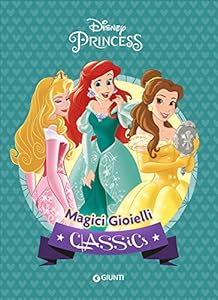 Magici gioielli. Disney princess