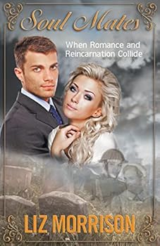 Paperback Soul Mates: When Romance and Reincarnation Collide Book
