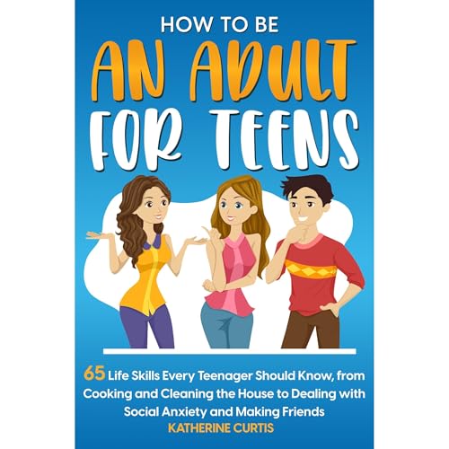 HOW TO BE AN ADULT FOR TEENS by Katherine Curtis episode artwork