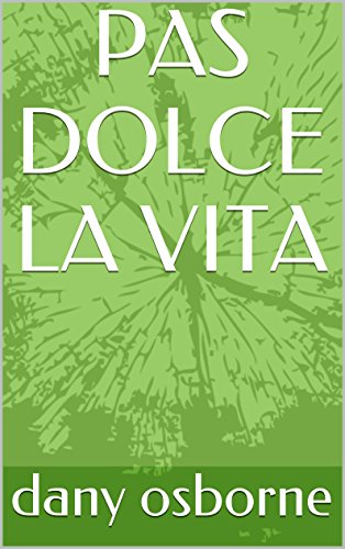 PAS DOLCE LA VITA livre En ligne