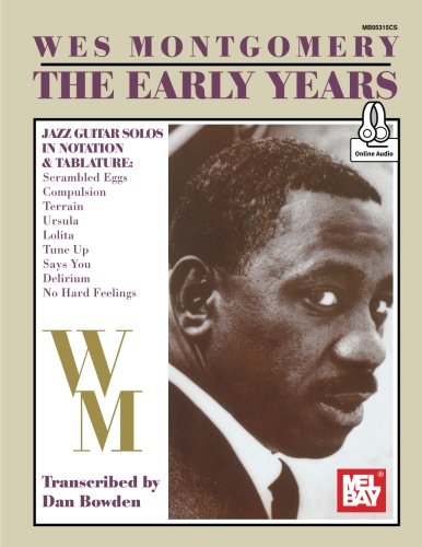 Wes Montgomery The Early Years