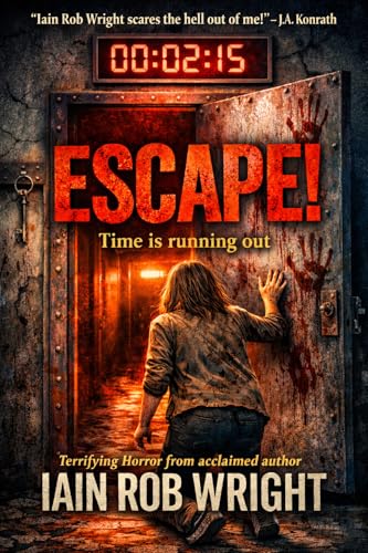 Escape! : A Novel of Horror & Suspense (The Dark Trifecta)