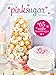 Pink Sugar: Einfach süß - 65 süße Versuchungen. Backideen für Angeber, die für jeden Anlass eine Torte parat haben; mit Rezepten für Motivtorten, Cupcakes und Co.