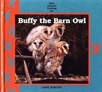 Buffy the Barn Owl (Baby Animals Growing Up) 0836802020 Book Cover