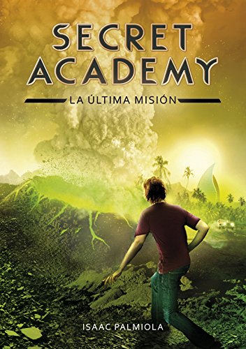 La última misión (Secret Academy 5) La última misión (Secret Academy 5)