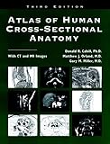 Atlas of Human Cross-Sectional Anatomy: With CT and MR Images