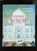Le Roman Du Taj Mahal 2702815650 Book Cover