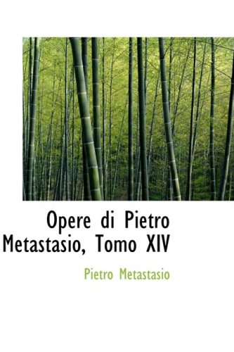 Opere di Pietro Metastasio, Tomo XIV