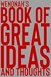 wenonah solo plus  Wenonah\'s Book of Great Ideas and Thoughts: 150 Page Dotted Grid and individually numbered page Notebook with Colour Softcover design. Book format: 6 x 9 in
