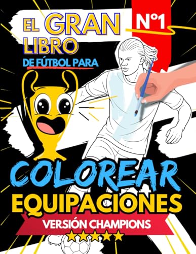 Libro de COLOREAR CAMISETAS de FÚTBOL de los MEJORES EQUIPOS DE EUROPA para niños: ¡Diseña, crea y da vida a las camisetas de tus equipos favoritos!