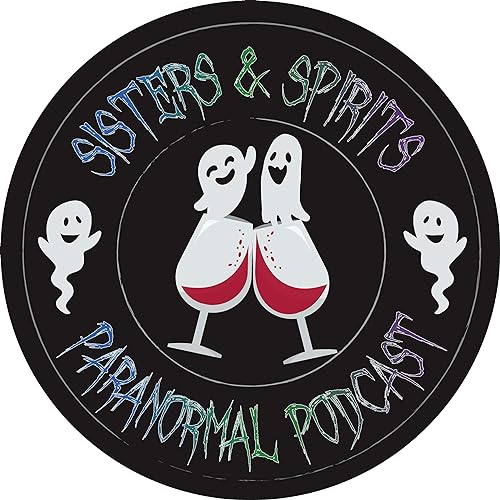 Sisters and Spirits Paranormal Podcast cover art