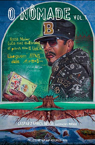 O Nômade: Vol.1 - Projeto Hip-Hop Rap Histórico - H20: Volume 1
