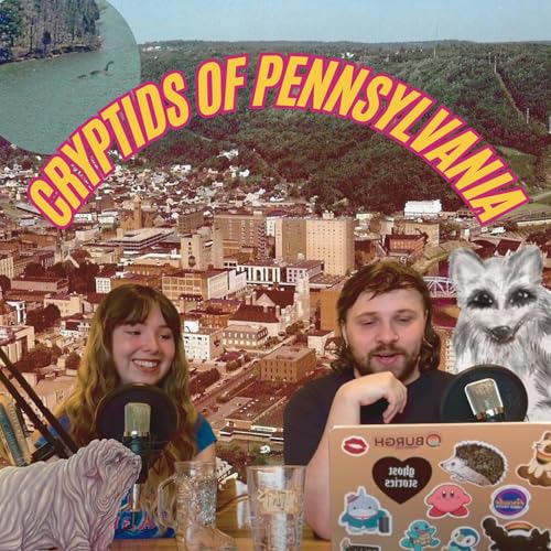 The Unusual Cryptids of Pennsylvania - Episode 88 cover art