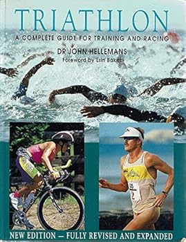 Triathlon: A Complete Guide For Training And Racing