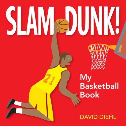 Slam Dunk! My Basketball Book 9781600592409 Diehl, David