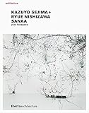 Kazuyo Sejima + Ryue Nishizawa: SANAA