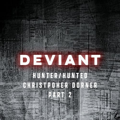 Hunter/Hunted: Christopher Dorner - Part 2