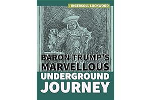 Baron Trump's Marvellous Underground Journey Adventures