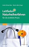 Leitfaden Naturheilverfahren - für die ärztliche Praxis