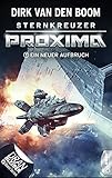  Sternkreuzer Proxima - Ein neuer Aufbruch: Folge 7