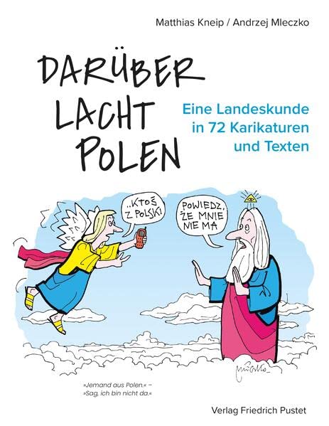 Darüber lacht Polen: Eine Landeskunde in 72 Karikaturen und Texten